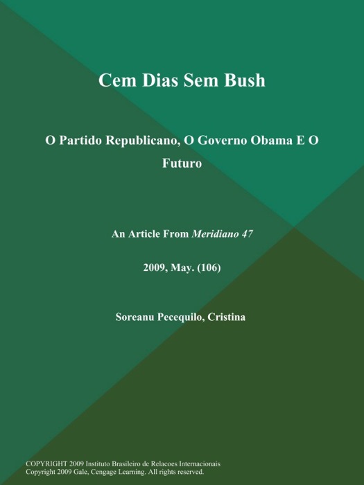 Cem Dias Sem Bush: O Partido Republicano, O Governo Obama E O Futuro