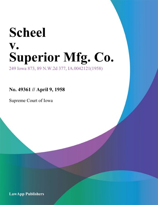 Scheel v. Superior Mfg. Co.