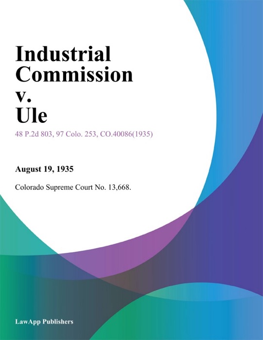 Industrial Commission v. Ule