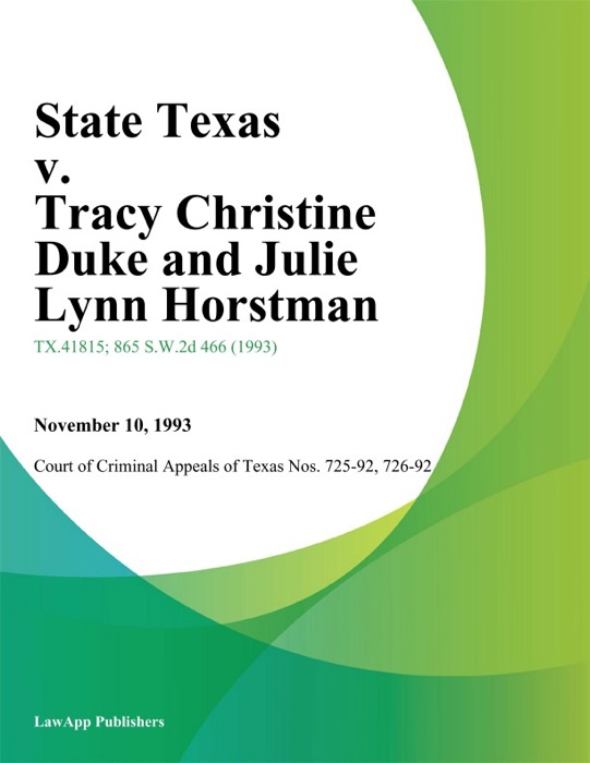 State Texas v. Tracy Christine Duke and Julie Lynn Horstman