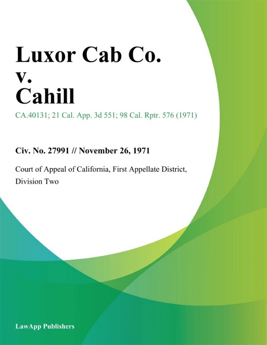 Luxor Cab Co. v. Cahill
