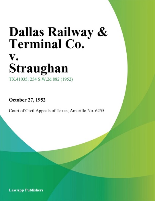 Dallas Railway & Terminal Co. v. Straughan