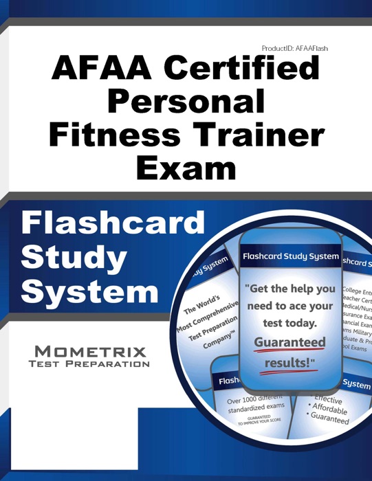 AFAA Certified Personal Fitness Trainer Exam Flashcard Study System: