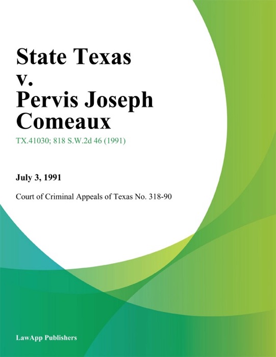 State Texas v. Pervis Joseph Comeaux