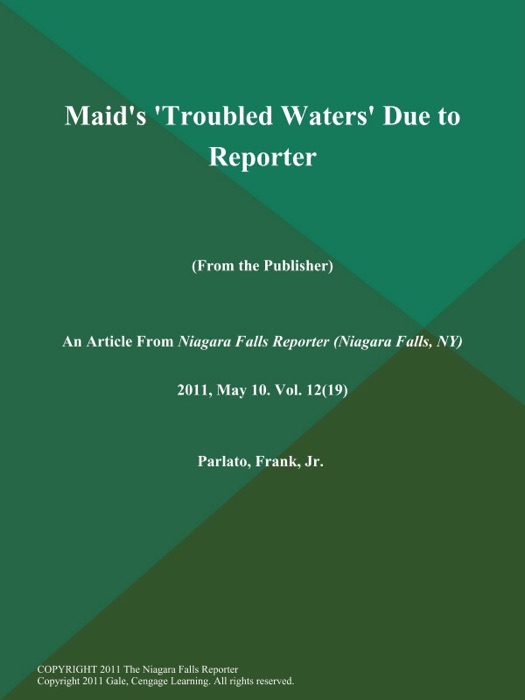 Maid's 'Troubled Waters' Due to Reporter (From the Publisher)