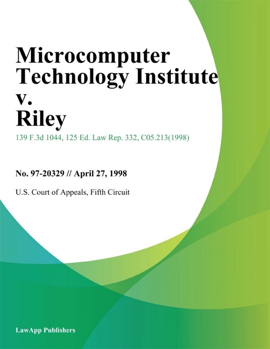 Microcomputer Technology Institute v. Riley