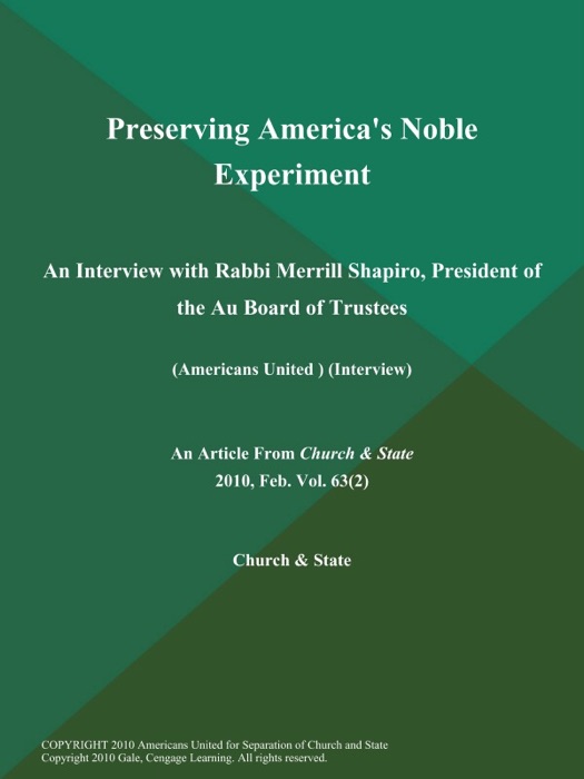 Preserving America's Noble Experiment: An Interview with Rabbi Merrill Shapiro, President of the Au Board of Trustees (Americans United ) (Interview)