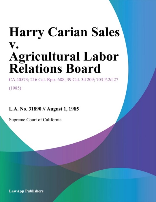 Harry Carian Sales V. Agricultural Labor Relations Board