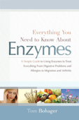 Everything You Need To Know About Enzymes - Tom Bohagar