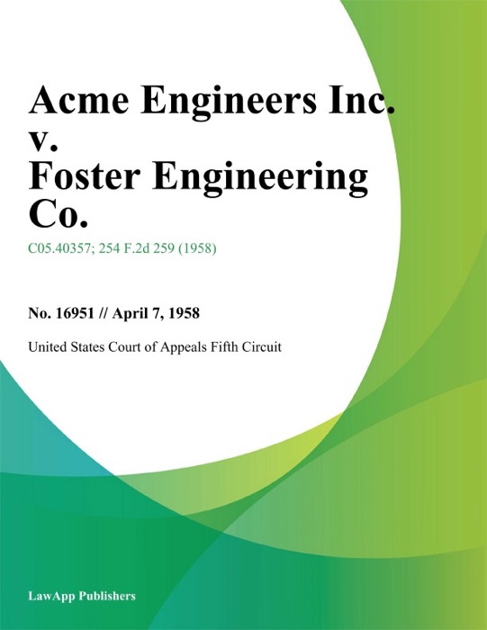 Acme Engineers Inc. v. Foster Engineering Co.
