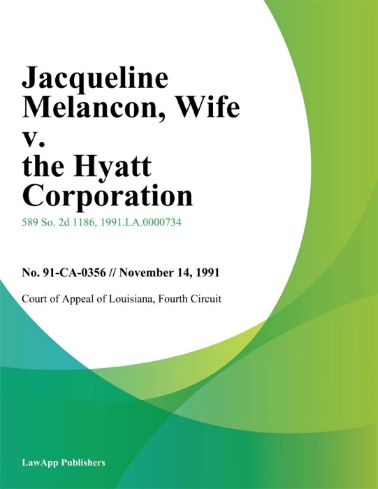 Jacqueline Melancon, Wife v. the Hyatt Corporation