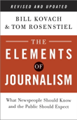 The Elements of Journalism, Revised and Updated 3rd Edition - Bill Kovach & Tom Rosenstiel