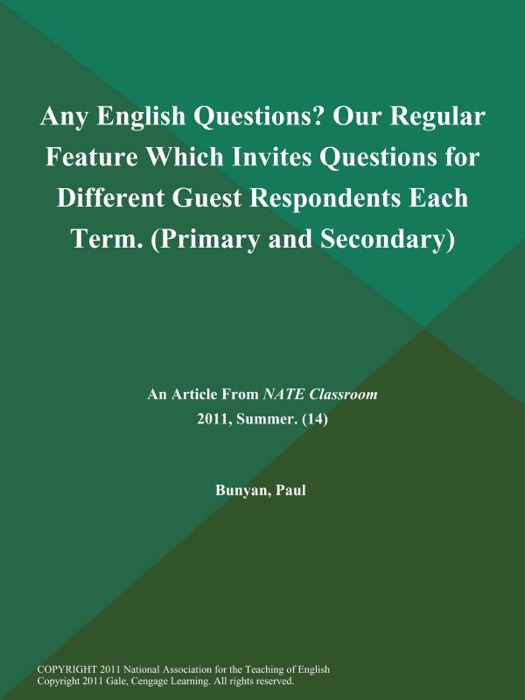 Any English Questions? Our Regular Feature Which Invites Questions for Different Guest Respondents Each Term (Primary and Secondary)