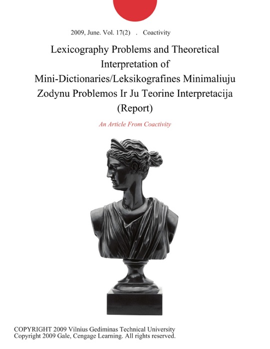 Lexicography Problems and Theoretical Interpretation of Mini-Dictionaries/Leksikografines Minimaliuju Zodynu Problemos Ir Ju Teorine Interpretacija (Report)