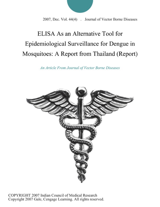 ELISA As an Alternative Tool for Epidemiological Surveillance for Dengue in Mosquitoes: A Report from Thailand (Report)