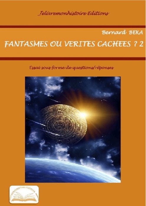 Fantasmes ou vérités cachées? 2