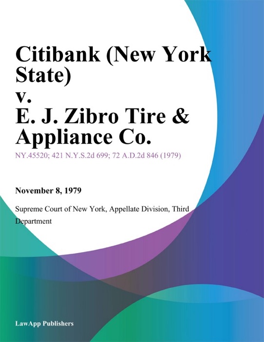 Citibank (New York State) v. E. J. Zibro Tire & Appliance Co.