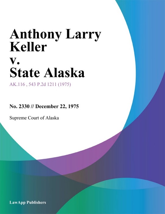 Anthony Larry Keller v. State Alaska