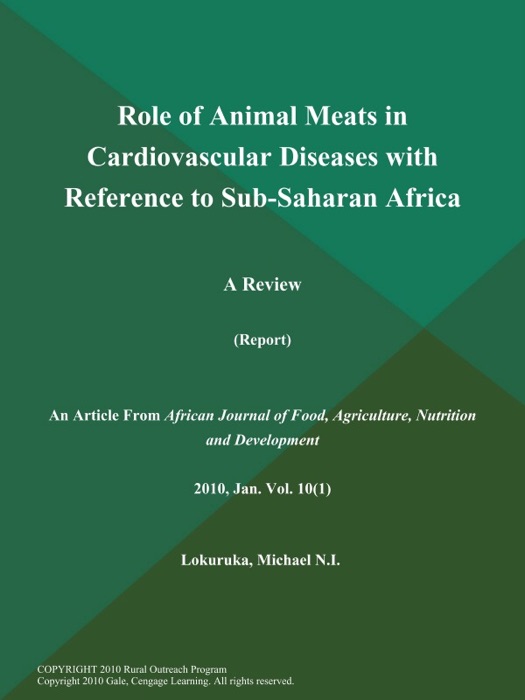 Role of Animal Meats in Cardiovascular Diseases with Reference to Sub-Saharan Africa: A Review (Report)