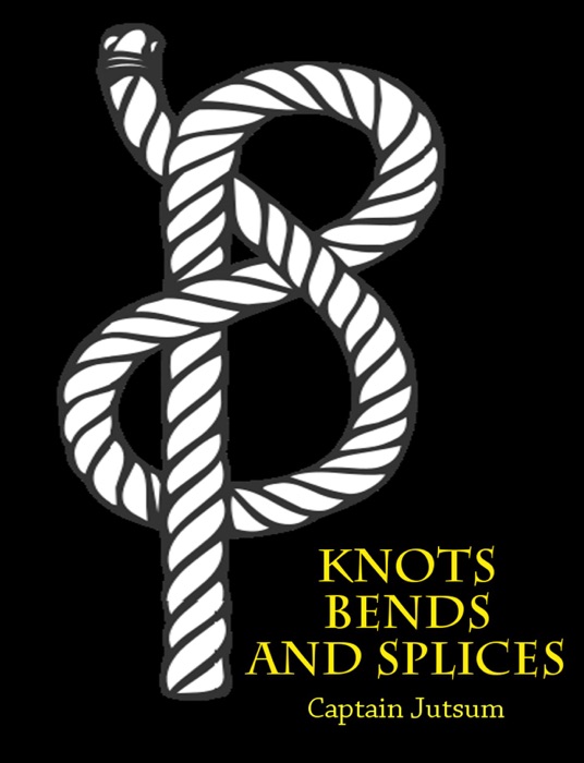 Knots, Bends, and Splices