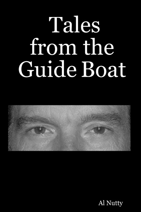 Tales from the Guide Boat