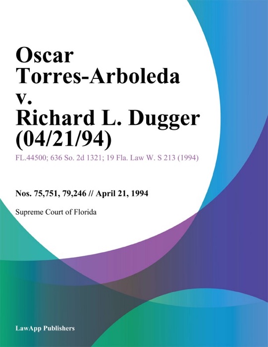 Oscar Torres-Arboleda V. Richard L. Dugger (04/21/94)