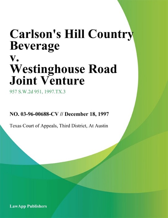 Carlsons Hill Country Beverage v. Westinghouse Road Joint Venture