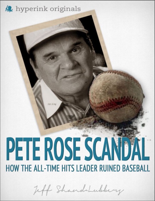 Pete Rose Scandal: How the All-Time Hits Leader Ruined Baseball