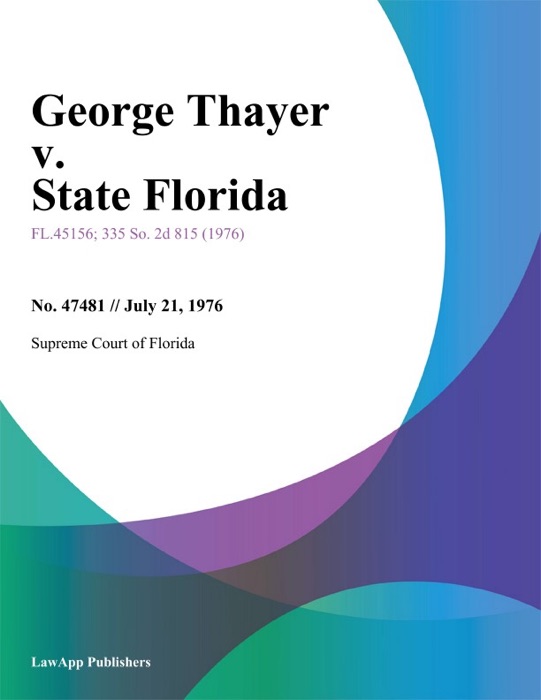 George Thayer v. State Florida