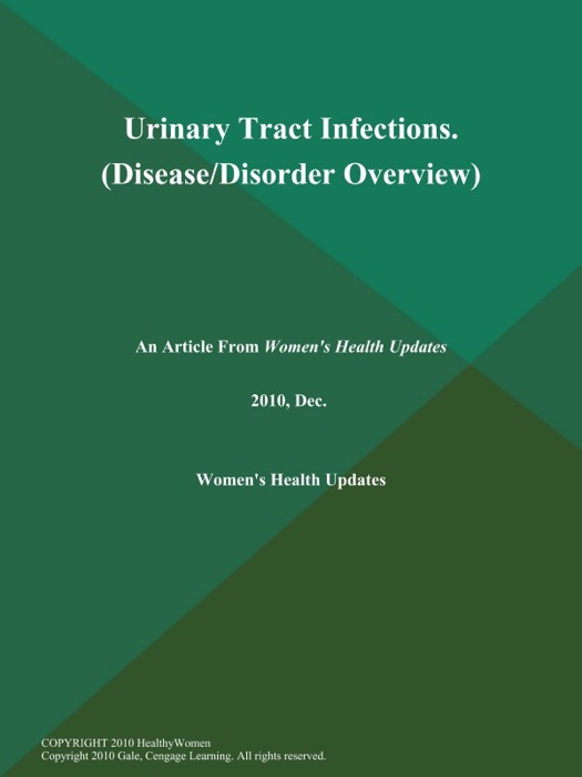 Urinary Tract Infections (Disease/Disorder Overview)