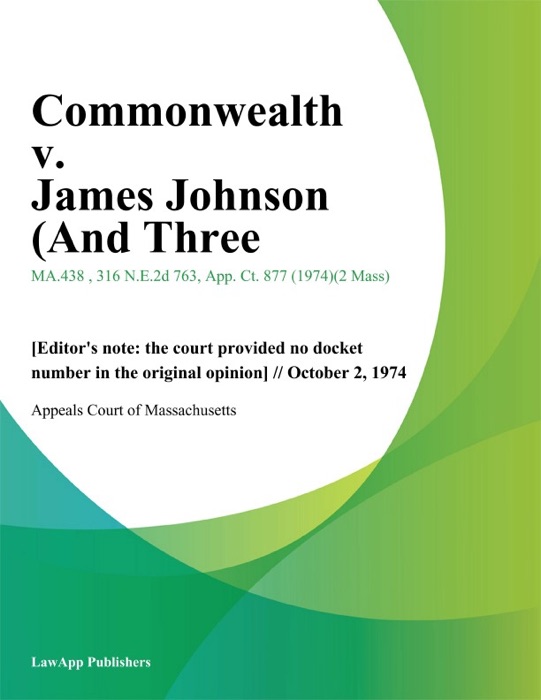 Commonwealth v. James Johnson (And Three