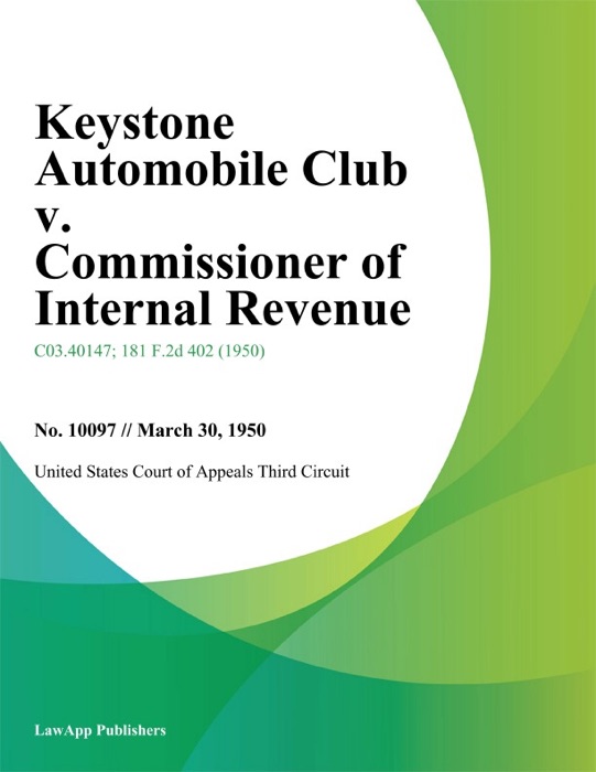 Keystone Automobile Club v. Commissioner of Internal Revenue.