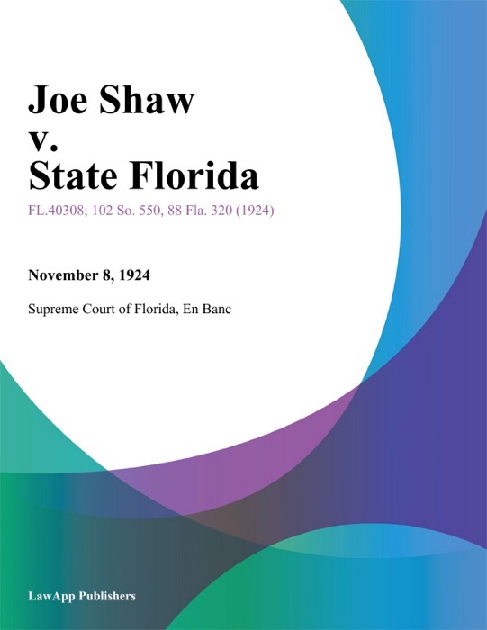 Joe Shaw v. State Florida