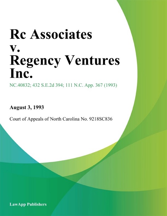 Rc Associates v. Regency Ventures Inc.