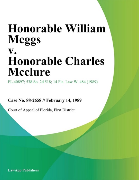 Honorable William Meggs v. Honorable Charles Mcclure