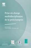 Prise en charge multidisciplinaire de la prééclampsie - Thierry Pottecher, Société Française de Médecine Périnatale (SFMP), Société Française de Néonatalogie (SFN), Sfar, Collège National des Gynécologues et Obstétriciens Français, Dominique Luton & Nathalie PIQUET