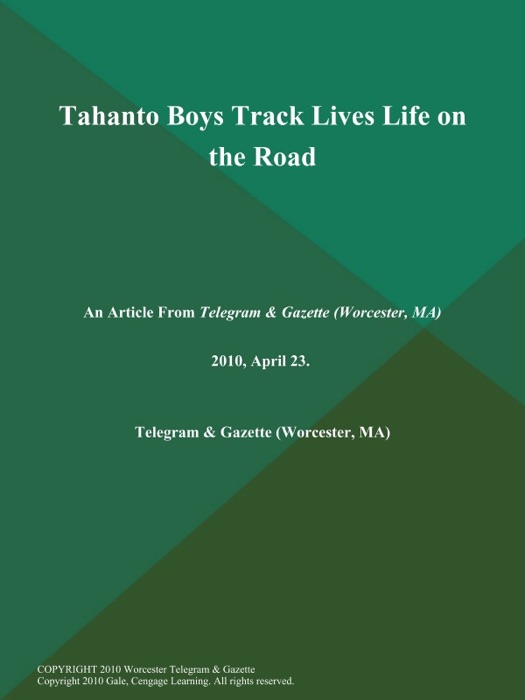 Tahanto Boys Track Lives Life on the Road