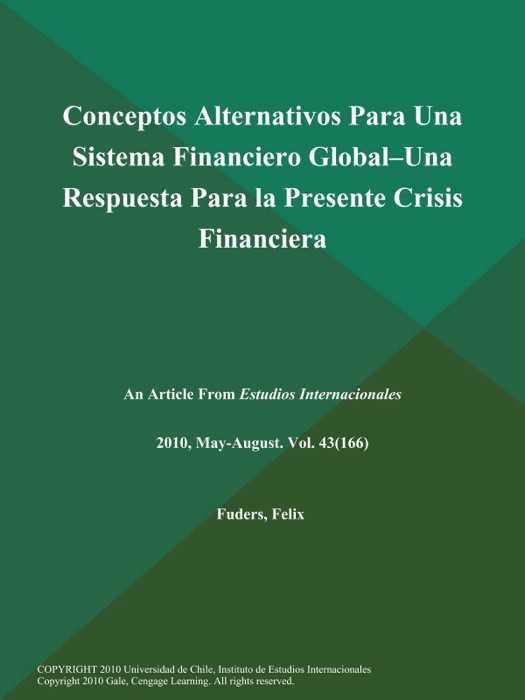 Conceptos Alternativos Para Una Sistema Financiero Global--Una Respuesta Para la Presente Crisis Financiera