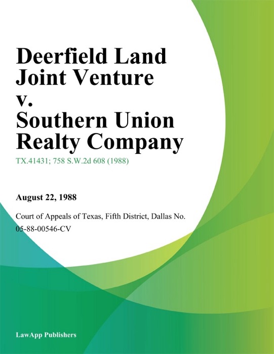 Deerfield Land Joint Venture v. Southern Union Realty Company