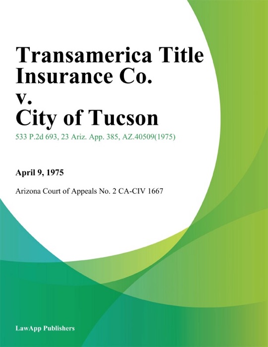 Transamerica Title Insurance Co. V. City Of Tucson