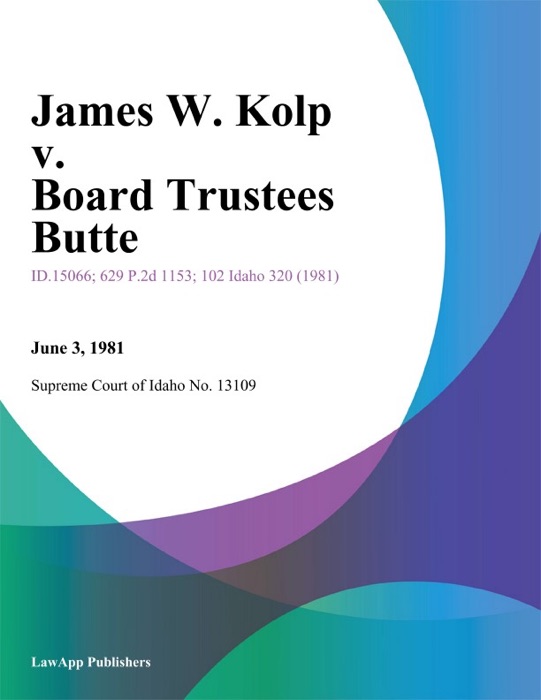 James W. Kolp v. Board Trustees Butte