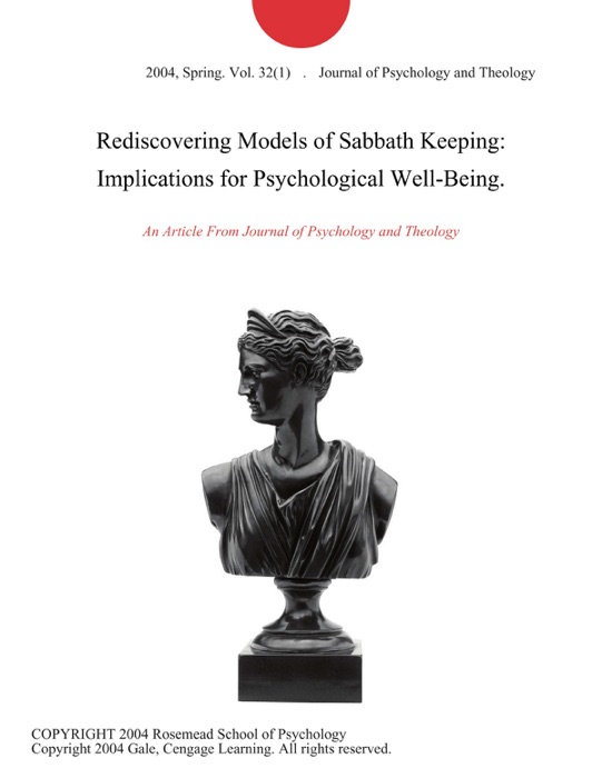 Rediscovering Models of Sabbath Keeping: Implications for Psychological Well-Being.