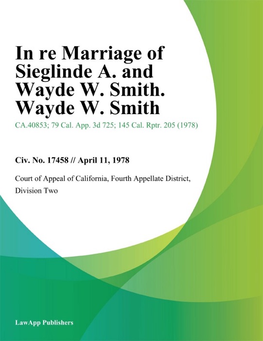 In re Marriage of Sieglinde A. and Wayde W. Smith. Wayde W. Smith