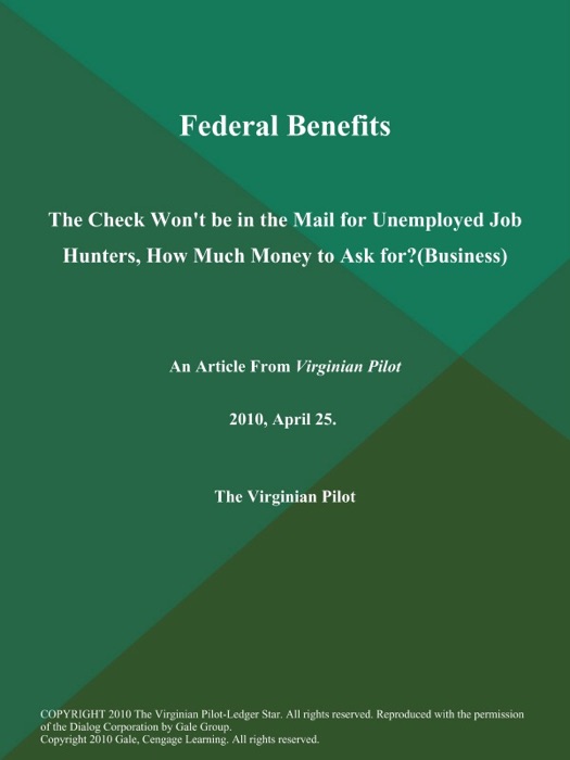 Federal Benefits: The Check Won't be in the Mail for Unemployed Job Hunters, How Much Money to Ask for? (Business)