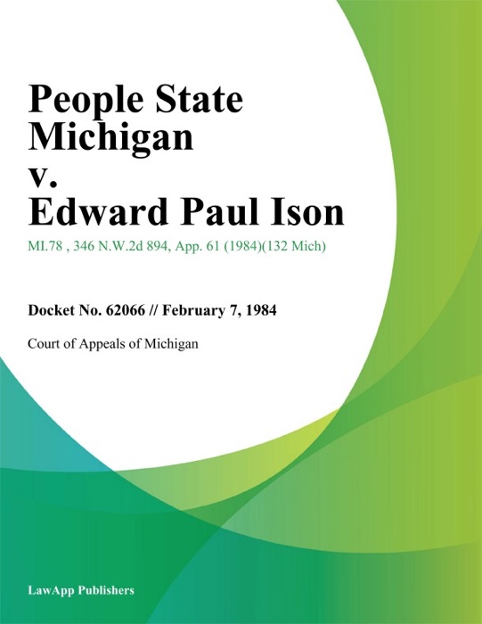 People State Michigan v. Edward Paul Ison