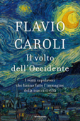 Il volto dell'Occidente - Flavio Caroli