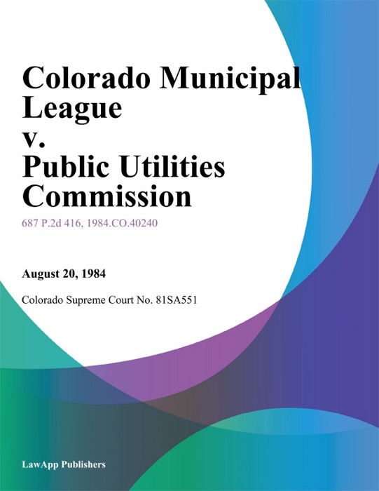 Colorado Municipal League V. Public Utilities Commission