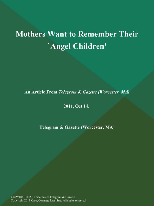 Mothers Want to Remember Their `Angel Children'