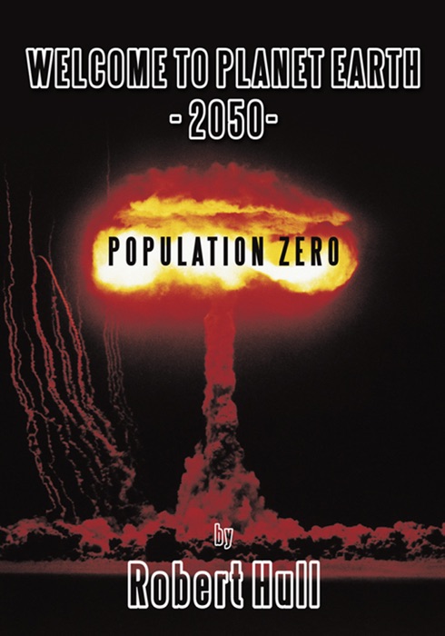 Welcome To Planet Earth - 2050 - Population Zero