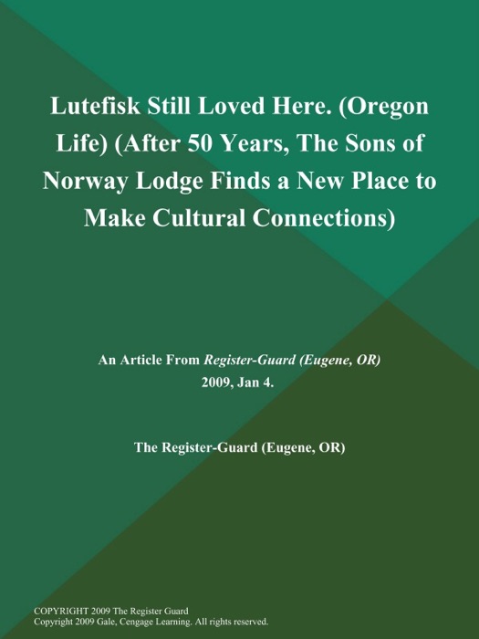 Lutefisk Still Loved Here (Oregon Life) (After 50 Years, The Sons of Norway Lodge Finds a New Place to Make Cultural Connections)